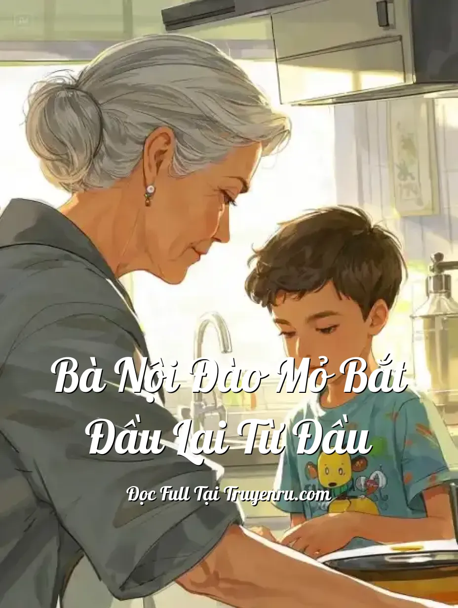 Bìa truyện Bà Nội Đào Mỏ Bắt Đầu Lại Từ Đầu