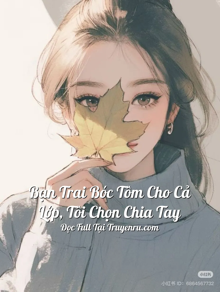 Bìa truyện Bạn Trai Bóc Tôm Cho Cả Lớp, Tôi Chọn Chia Tay