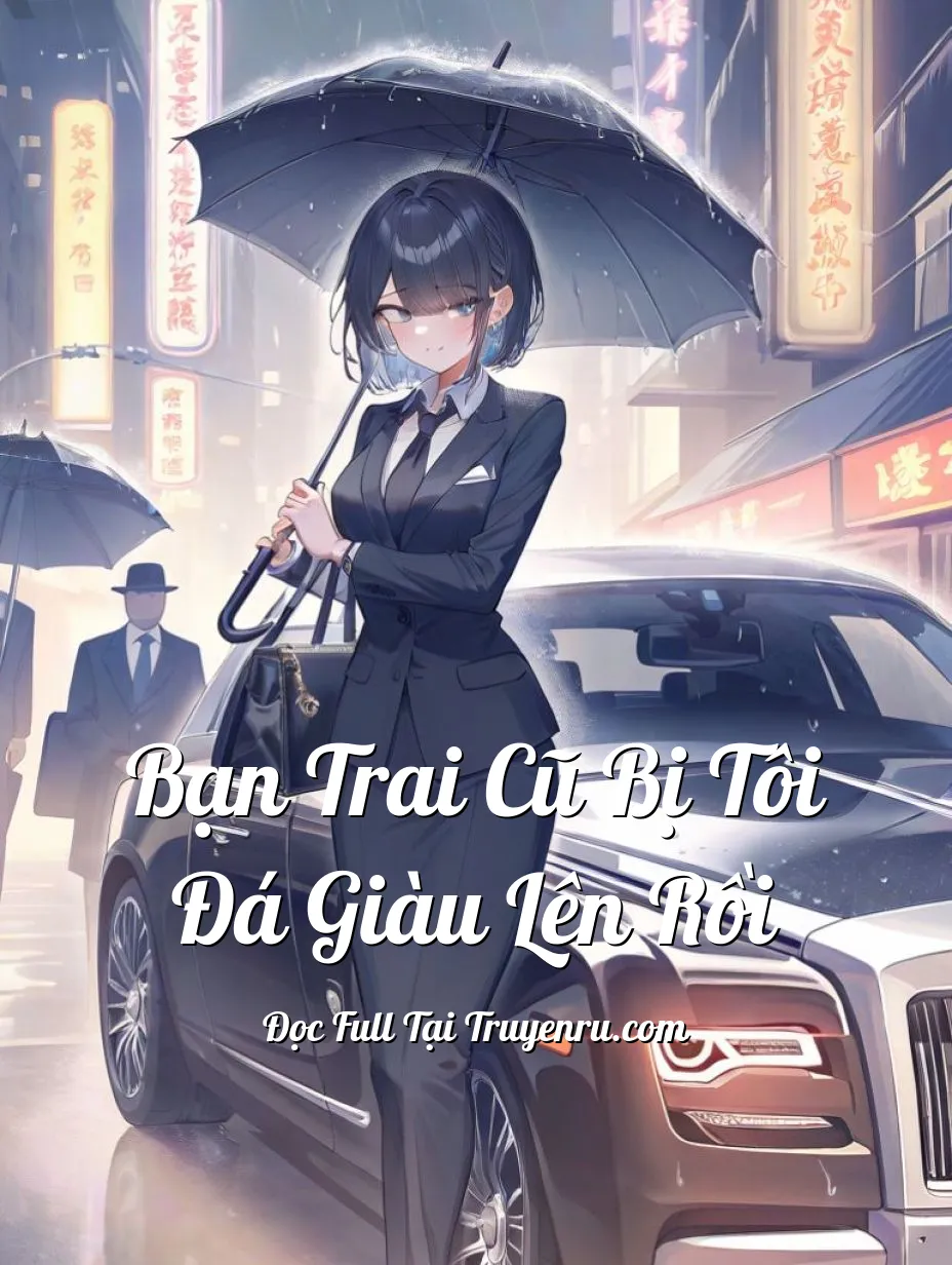 Bìa truyện Bạn Trai Cũ Bị Tôi Đá Giàu Lên Rồi