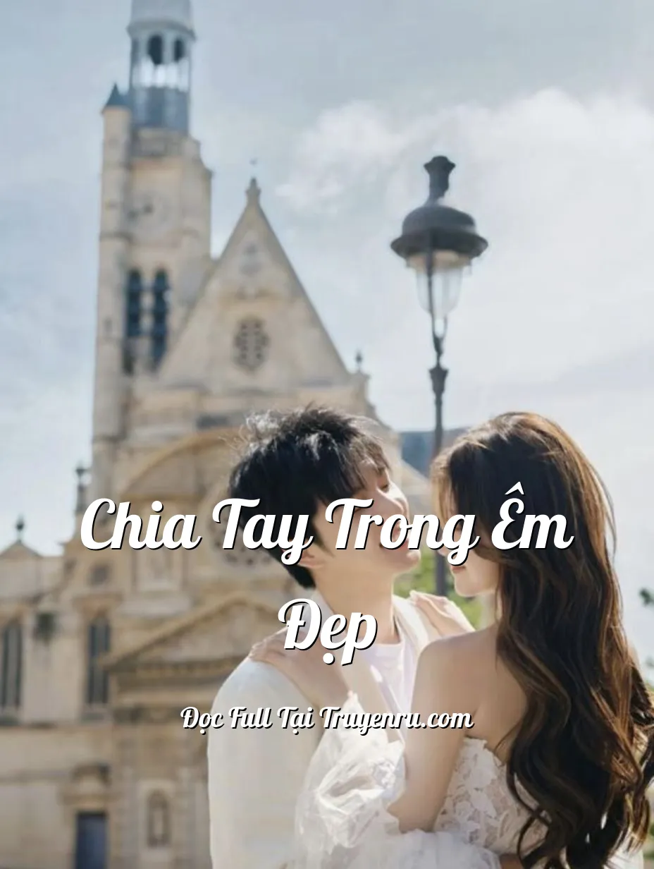 Bìa truyện CHIA TAY TRONG ÊM ĐẸP