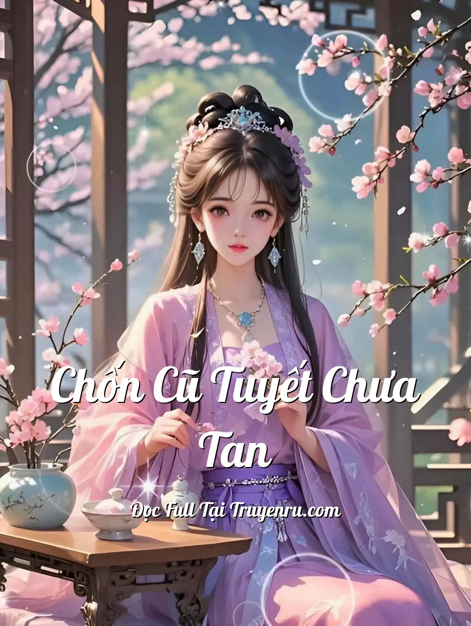 Bìa truyện CHỐN CŨ TUYẾT CHƯA TAN