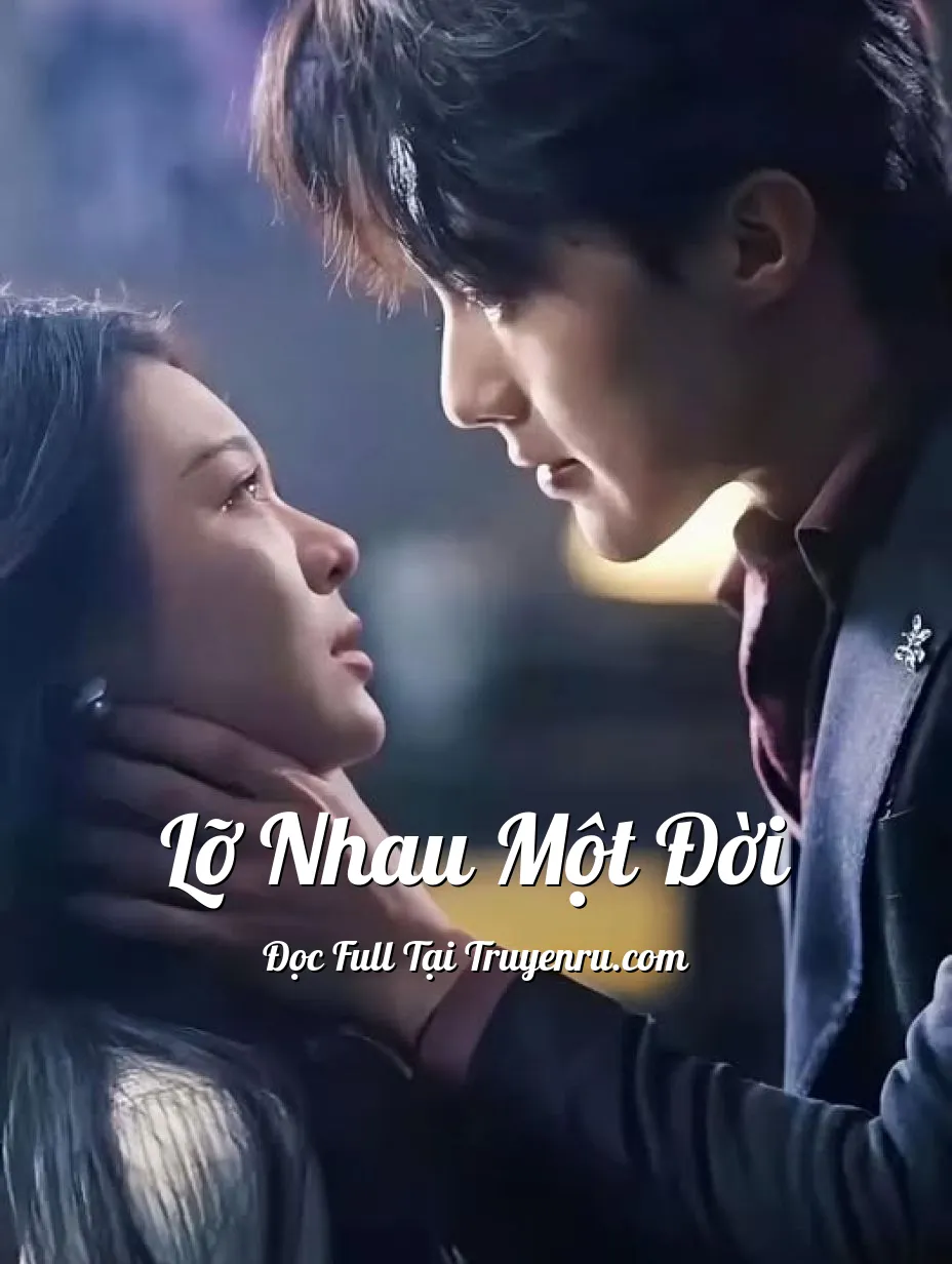 Bìa truyện Lỡ Nhau Một Đời