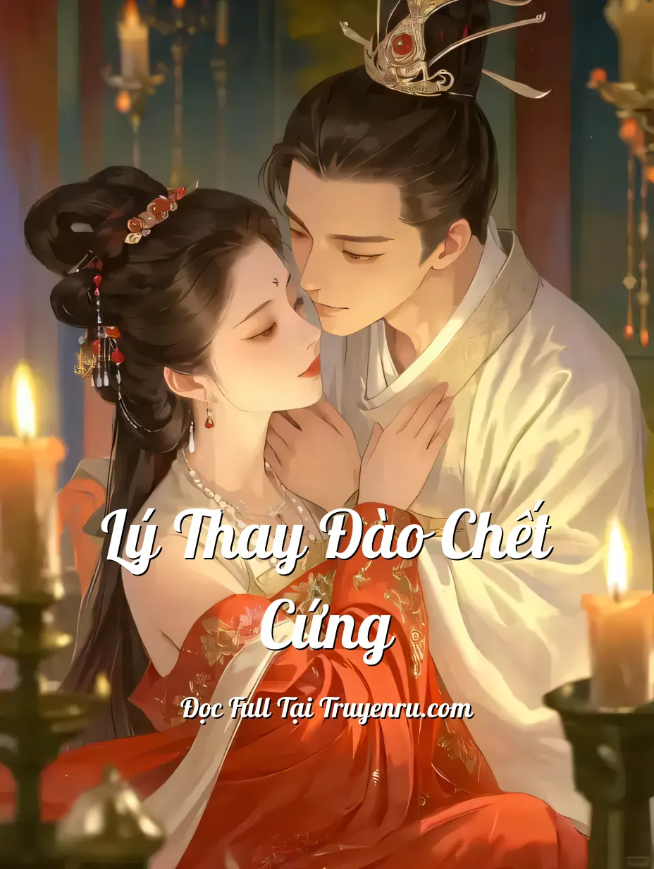 Bìa truyện Lý Thay Đào Chết Cứng