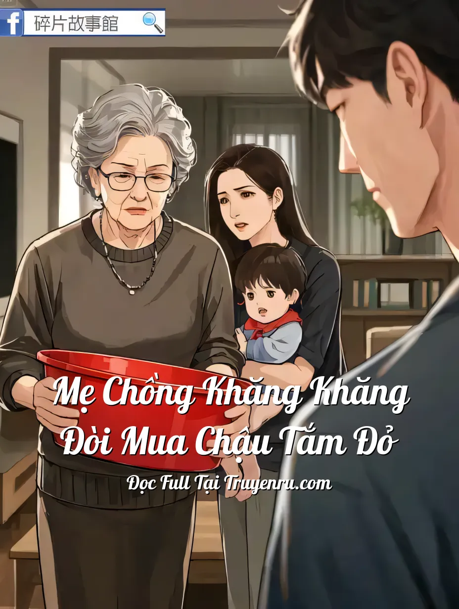 Bìa truyện Mẹ Chồng Khăng Khăng Đòi Mua Chậu Tắm Đỏ
