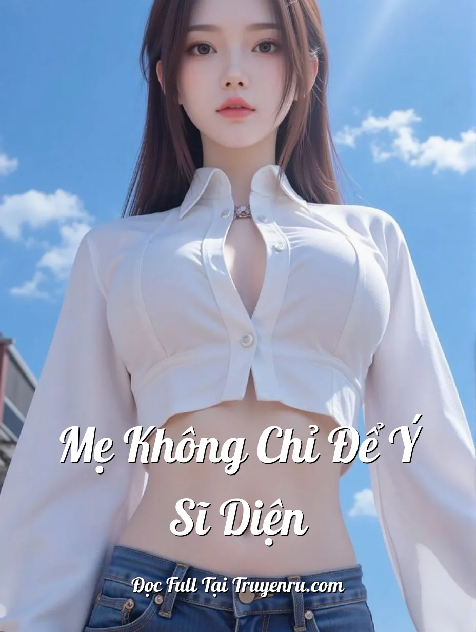 Bìa truyện Mẹ Không Chỉ Để Ý Sĩ Diện