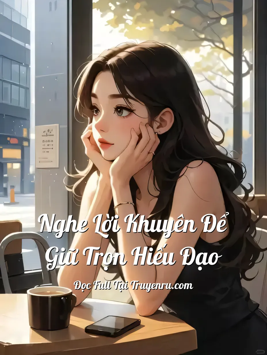 Bìa truyện Nghe Lời Khuyên Để Giữ Trọn Hiếu Đạo