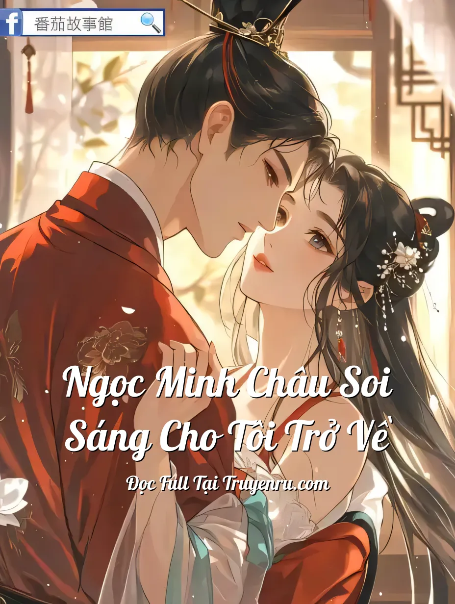 Bìa truyện Ngọc Minh Châu Soi Sáng Cho Tôi Trở Về