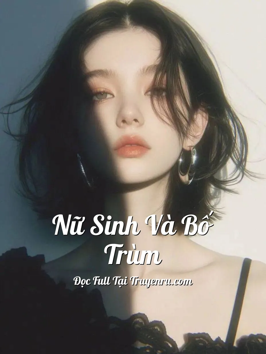 Bìa truyện Nữ Sinh Và Bố Trùm
