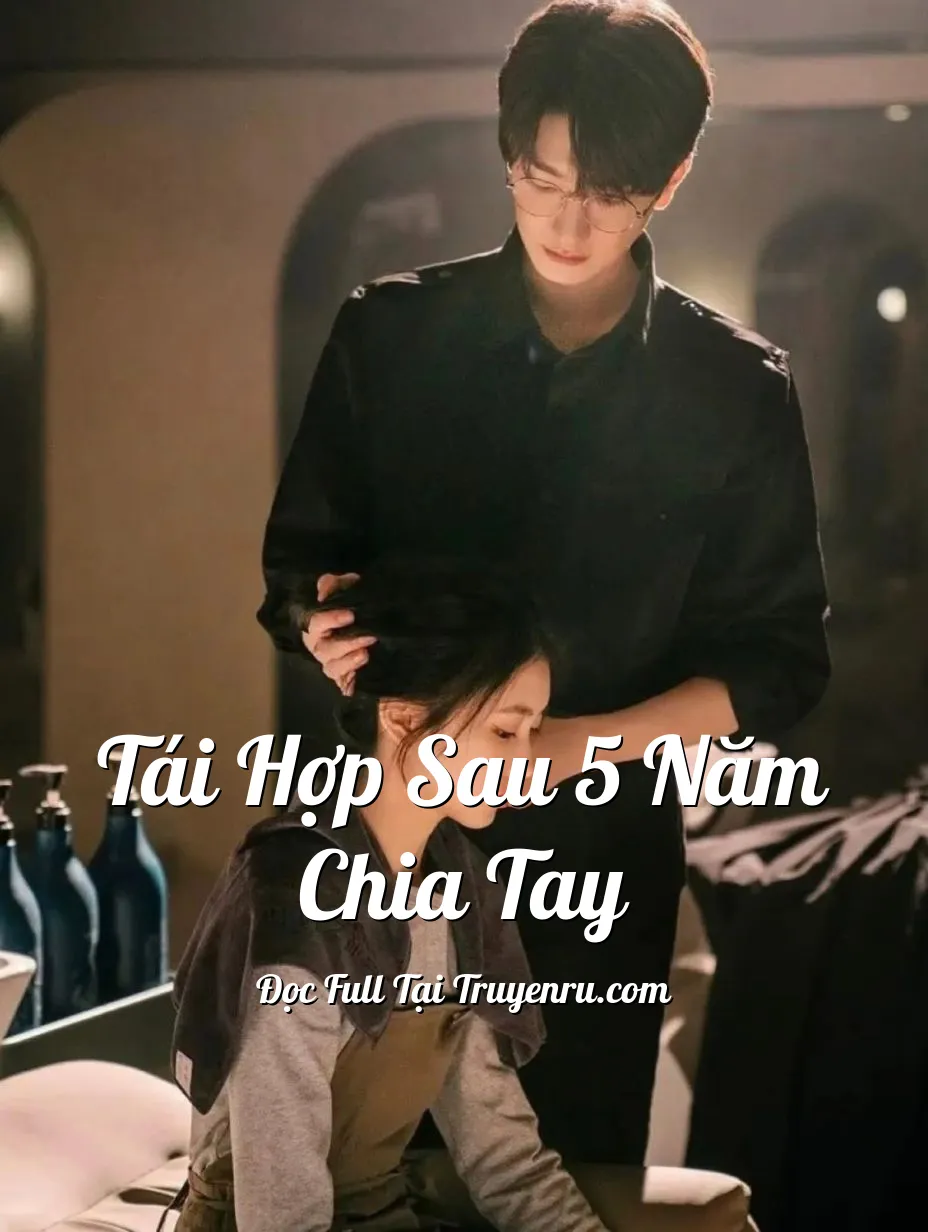 Bìa truyện TÁI HỢP SAU 5 NĂM CHIA TAY