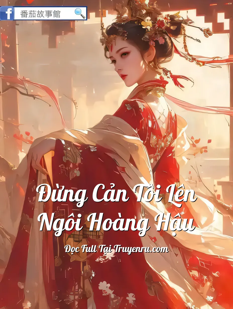 Bìa truyện Đừng Cản Tôi Lên Ngôi Hoàng Hậu