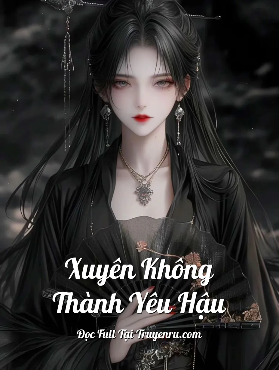 Bìa truyện Xuyên Không Thành Yêu Hậu