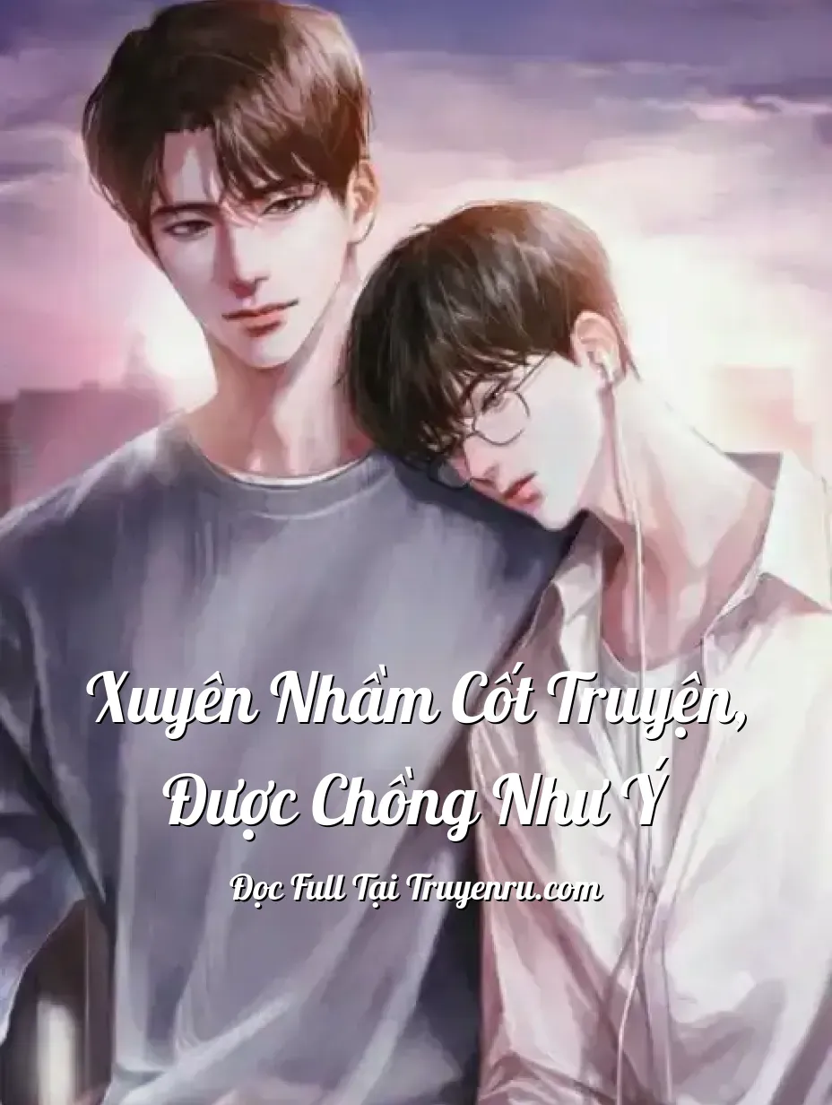 Bìa truyện Xuyên Nhầm Cốt Truyện, Được Chồng Như Ý