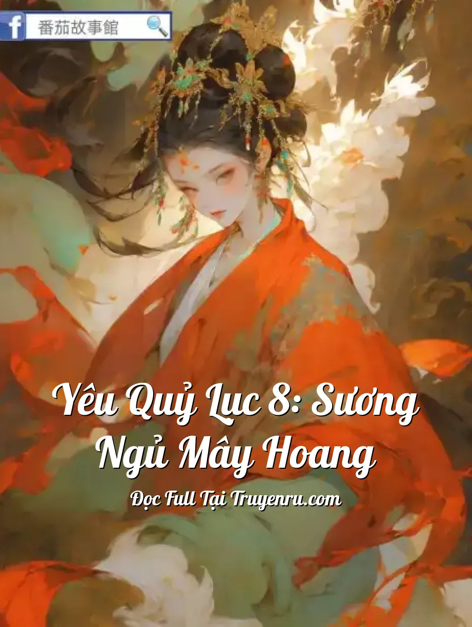Bìa truyện Yêu Quỷ Lục 8: Sương Ngủ Mây Hoang